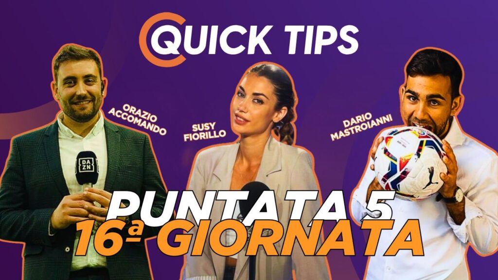 Quick Tips - 16esima giornata